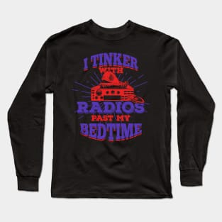 Ham Radio Operator Amateur Hams Gift Long Sleeve T-Shirt